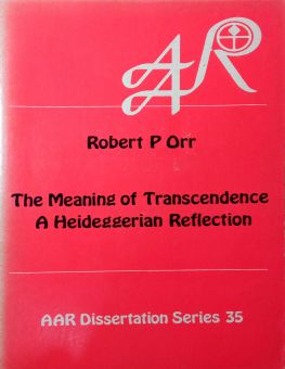 THE MEANING OF TRANSCENDENCE: A HEIDEGGERIAN REFLECTION
